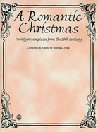 A Romantic Christmas: Twenty Organ Pieces from the 19th Century