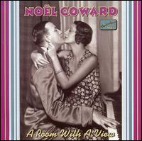 A Room with a View: Complete Recordings, Vol.1 - Noel Coward