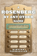 A Rosenberg by Any Other Name: A History of Jewish Name Changing in America