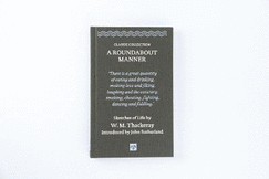 A Roundabout Manner: Sketches of Life by William Makepeace Thackeray