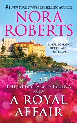 A Royal Affair: Affaire Royale, Command Performance - Roberts, Nora, and Ericksen, Susan (Read by)