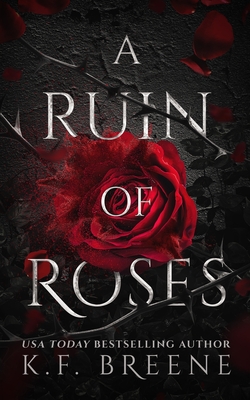 A Ruin of Roses - Breene, K F