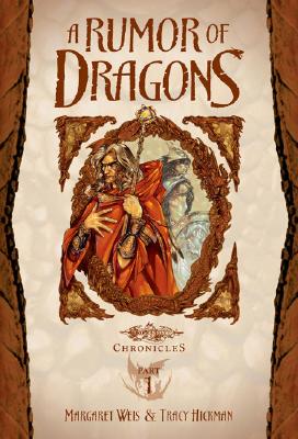 A Rumor of Dragons - Weis, Margaret, and Hickman, Tracy