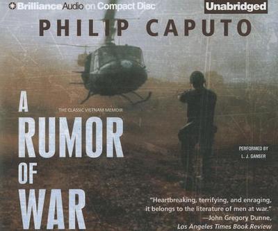 A Rumor of War - Caputo, Philip, and Ganser, L J (Read by)