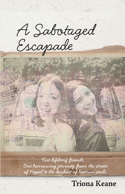A Sabotaged Escapade - Keane, Triona