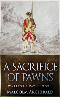 A Sacrifice of Pawns - Archibald, Malcolm