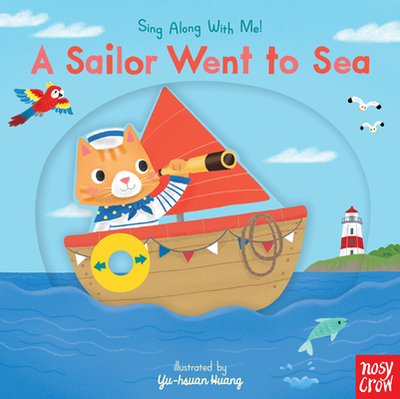 A Sailor Went to Sea: Sing Along with Me! - 