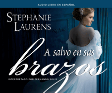 A Salvo En Sus Brazos (Viscount Breckenridge to the Rescue): Una Novela de Cynster (a Cynster Novel)