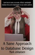 A Sane Approach to Database Design