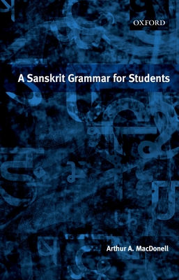 A Sanskrit Grammar for Students - Macdonell, Arthur a