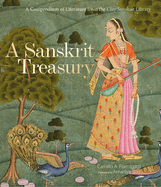 A Sanskrit Treasury: A Compendium of Literature from the Clay Sanskrit Library
