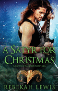 A Satyr for Christmas: A Cursed Satyroi Novella