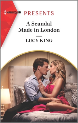 A Scandal Made in London - King, Lucy