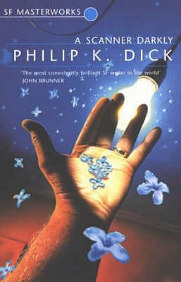 A Scanner Darkly - Dick, Philip K