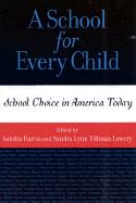 A School for Every Child: School Choice in America Today