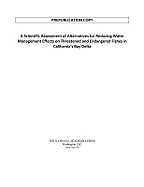 A Scientific Assessment of Alternatives for Reducing Water Management Effects on Threatened and Endangered Fishes in California's Bay-Delta