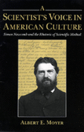 A Scientist's Voice in American Culture: Simon Newcomb & the Rhetoric of Scientific Method