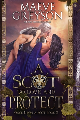 A Scot to Love and Protect - Greyson, Maeve