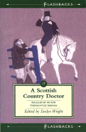 A Scottish Country Doctor: Recalled by His Son, Thomas Wyld Pairman