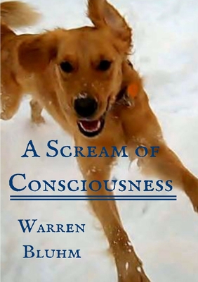 A Scream of Consciousness - Bluhm, Warren