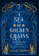 A Sea of Golden Chains