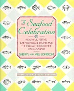 A Seafood Celebration - London, Sheryl, and London, Mel