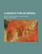 A Search for an Infidel: Bits of Wayside Gospel: Second Series