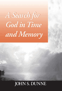 A Search for God in Time and Memory