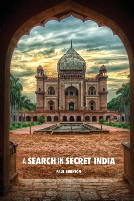 A Search in Secret India - Younghusband, Francis (Foreword by), and Brunton, Paul