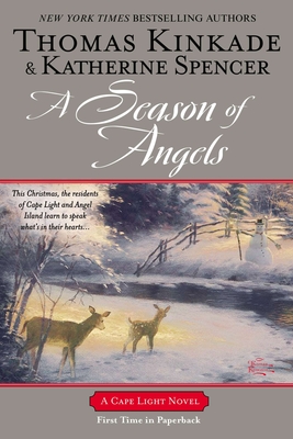 A Season of Angels: A Cape Light Novel - Kinkade, Thomas, Dr., and Spencer, Katherine