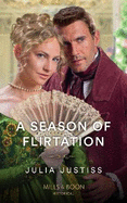 A Season Of Flirtation: Mills & Boon Historical
