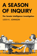 A Season of Inquiry: The Senate Intelligence Investigation