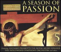 A Season of Passion (Box Set) - Luciano Pavarotti (tenor); RAI Chorus, Rome (choir, chorus); Royal Music College Edinburgh (choir, chorus);...