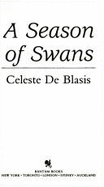 A Season of Swans - Deblasis, Celeste