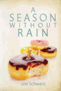 A Season Without Rain - Schwartz, Joe