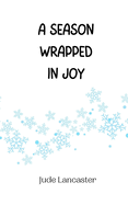 A Season Wrapped in Joy