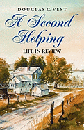 A Second Helping - Life in Review