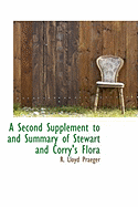 A Second Supplement to and Summary of Stewart and Corry's Flora