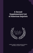 A Second Supplementary List of American Imprints