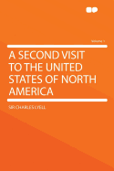 A Second Visit to the United States of North America; Volume 1