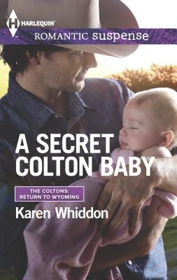 A Secret Colton Baby - Whiddon, Karen