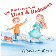 A Secret Mark: The Adventures of Dean and Radomira