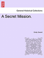 A Secret Mission. - Gerard, Emily