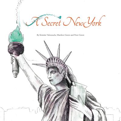 A Secret New York - Valenzuela, Kristine, and Green, Peter