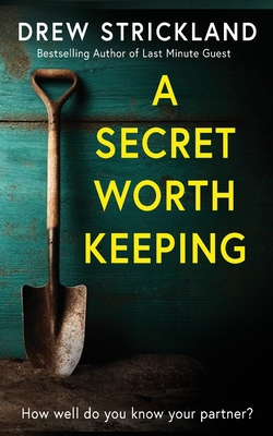 A Secret Worth Keeping - Strickland, Drew