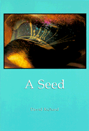 A Seed: Aphorisms