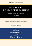 A Select Library of the Nicene and Post-Nicene Fathers of the Christian Church, Second Series, Volume 7