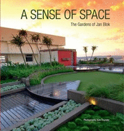 A sense of space: The gardens of Jan Blok