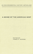 A Sense of the American West: An Environmental History Anthology