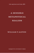 A Sensible Metaphysical Realism - Alston, William P